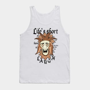 Life's short, have a laugh - Jester face Tank Top